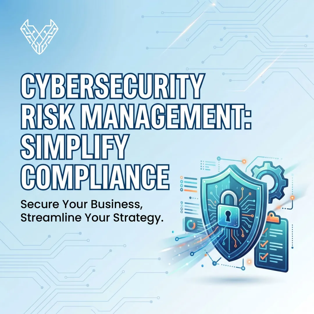 Cybersecurity Risk Management: Simplify Compliance