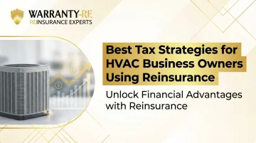 Best Tax Strategies for HVAC Business Owners Using Reinsurance