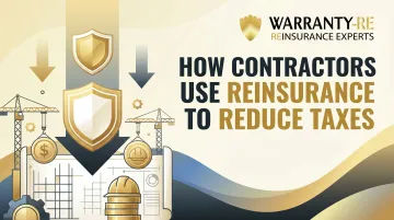 How Contractors Use Reinsurance to Reduce Taxes