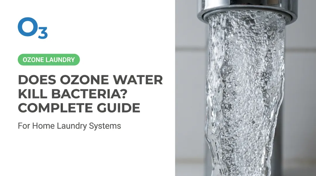 Does Ozone Water Kill Bacteria? Complete Guide
