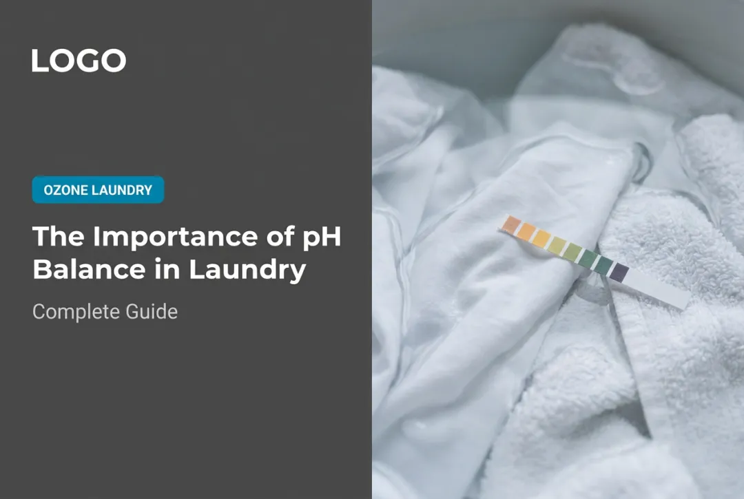 The Importance of pH Balance in Laundry: Complete Guide