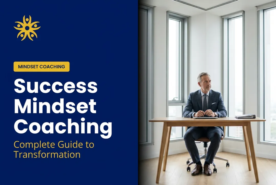 Success Mindset Coaching: Complete Guide to Transformation