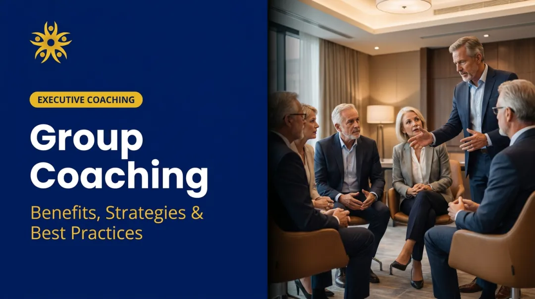 Group Coaching: Benefits, Strategies & Best Practices