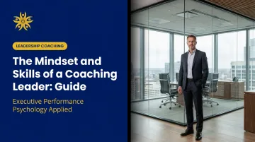 The Mindset and Skills of a Coaching Leader: Guide