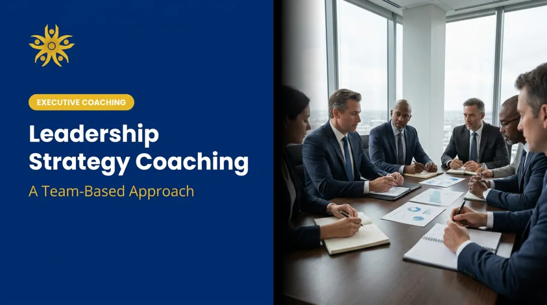 Leadership Strategy Coaching: A Team-Based Approach