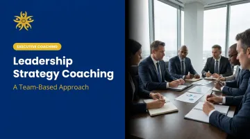 Leadership Strategy Coaching: A Team-Based Approach