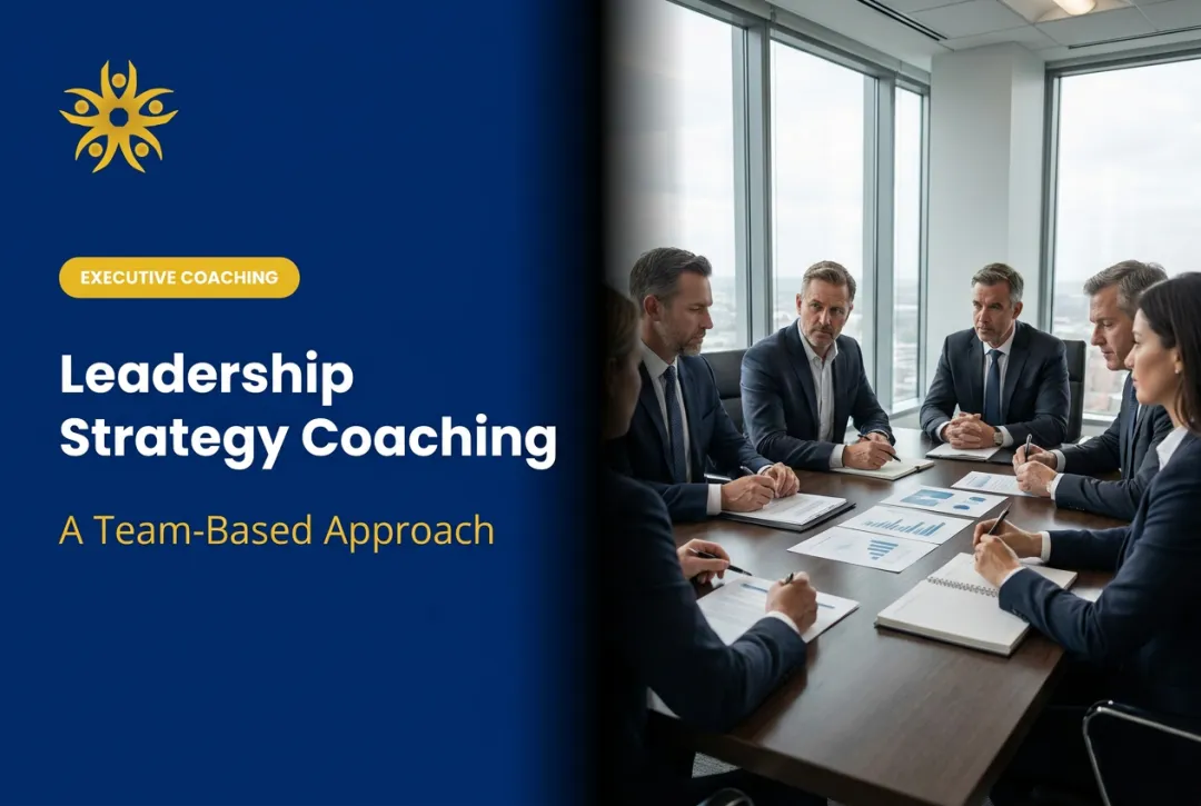 Leadership Strategy Coaching: A Team-Based Approach