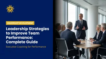Leadership Strategies to Improve Team Performance: Complete Guide