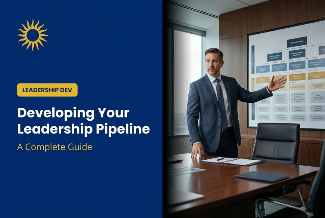 Developing Your Leadership Pipeline: A Complete Guide