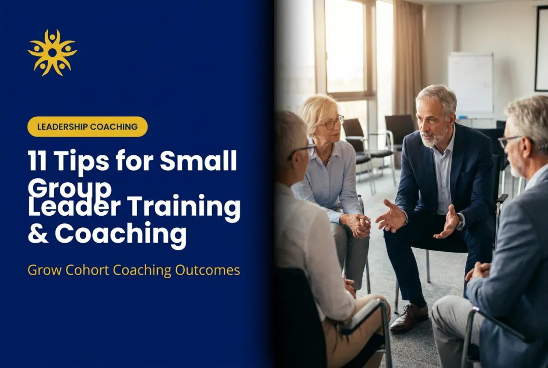 11 Tips for Small Group Leader Training & Coaching