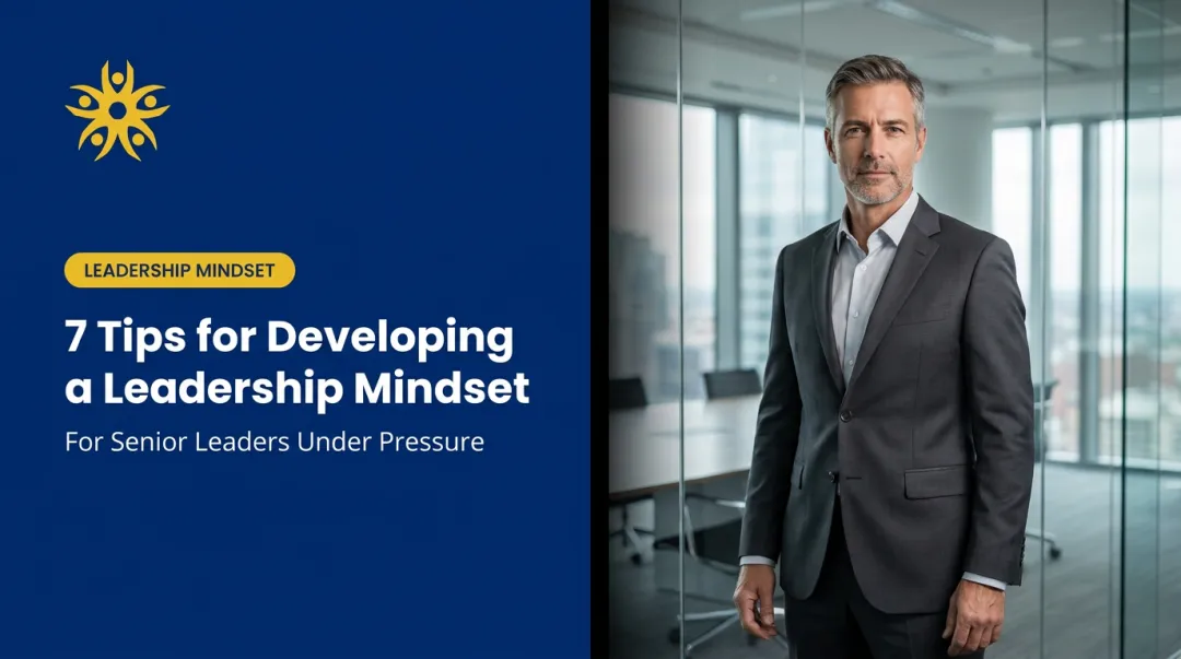 7 Tips for Developing a Leadership Mindset