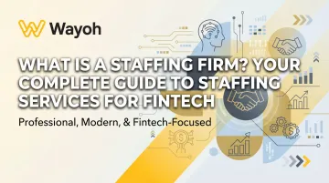 What is a Staffing Firm? Your Complete Guide to Staffing Services for Fintech