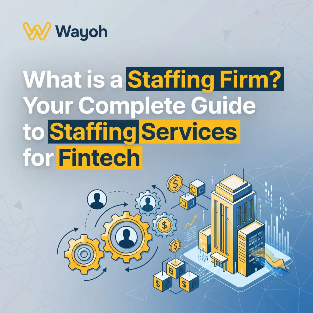 What is a Staffing Firm? Your Complete Guide to Staffing Services for Fintech