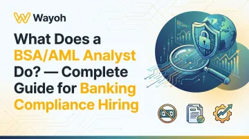 What Does a BSA/AML Analyst Do? — Complete Guide for Banking Compliance Hiring