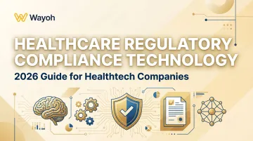 Healthcare Regulatory Compliance Technology: 2026 Guide for Healthtech Companies