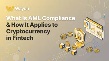 What Is AML Compliance &amp; How It Applies to Cryptocurrency in Fintech