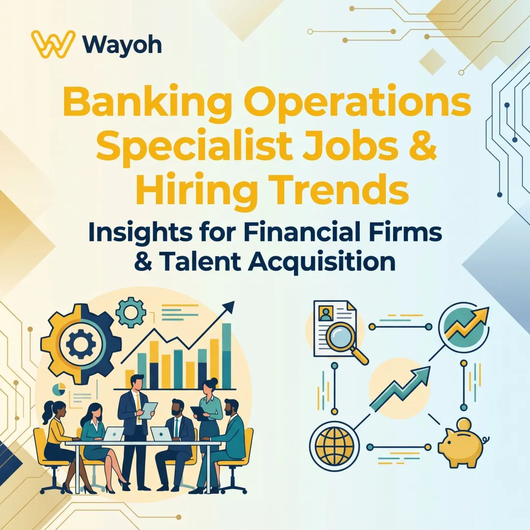 Banking Operations Specialist Jobs & Hiring Trends for Banking Firms
