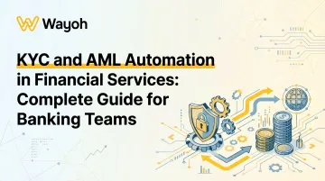KYC and AML Automation in Financial Services: Complete Guide for Banking Teams