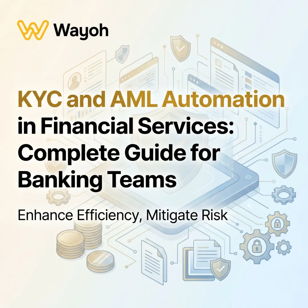 KYC and AML Automation in Financial Services: Complete Guide for Banking Teams