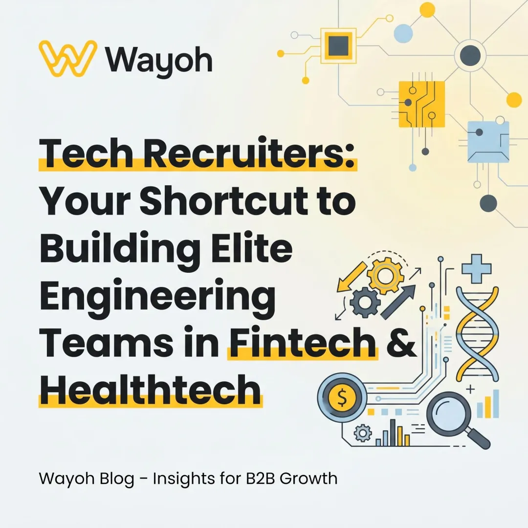 Tech Recruiters: Your Shortcut to Building Elite Engineering Teams in Fintech & Healthtech
