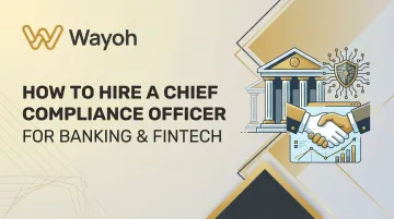 How to Hire a Chief Compliance Officer for Banking & Fintech