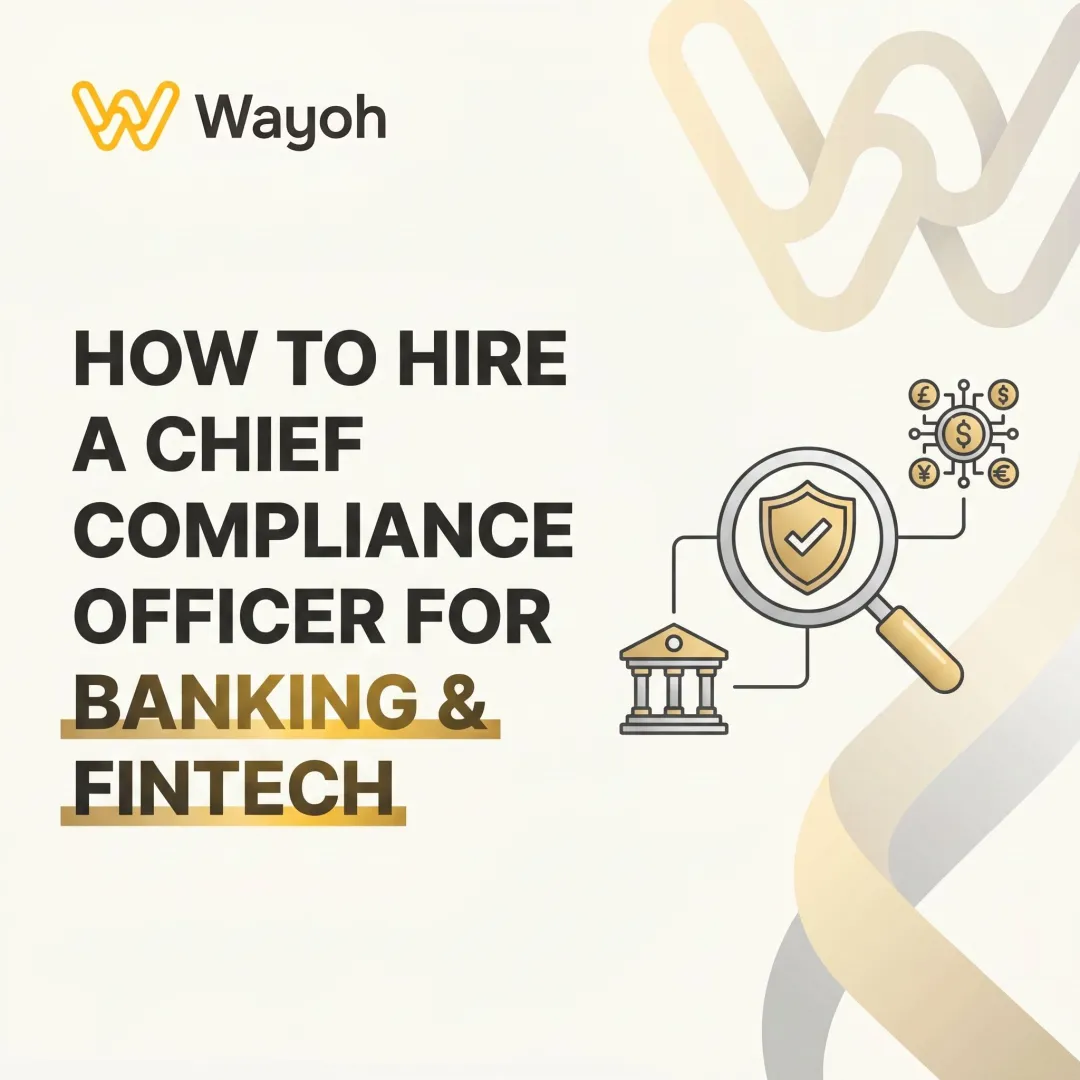 How to Hire a Chief Compliance Officer for Banking & Fintech