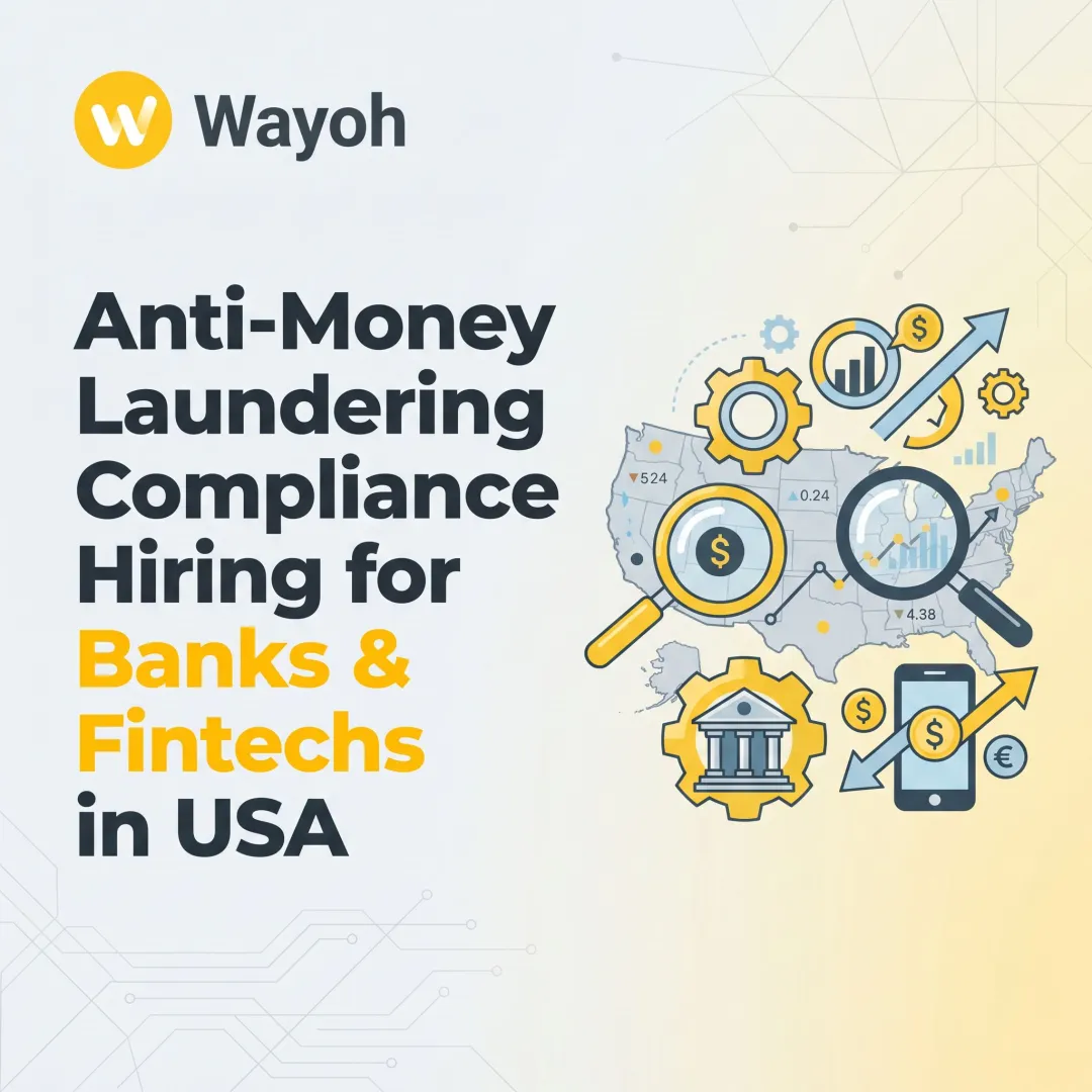 Anti-Money Laundering Compliance Hiring for Banks & Fintechs in USA