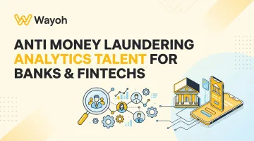 Anti Money Laundering Analytics Talent for Banks & Fintechs