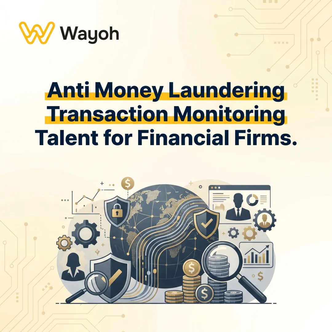 Anti Money Laundering Transaction Monitoring Talent for Financial Firms