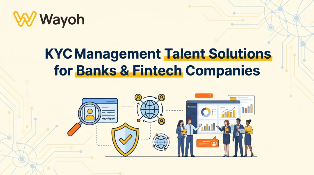 KYC Management Talent Solutions for Banks & Fintech Companies