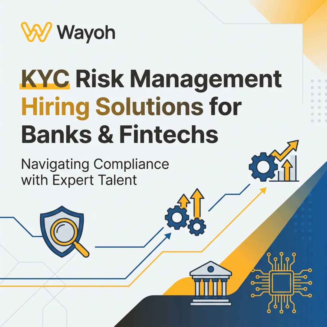 KYC Risk Management Hiring Solutions for Banks & Fintechs