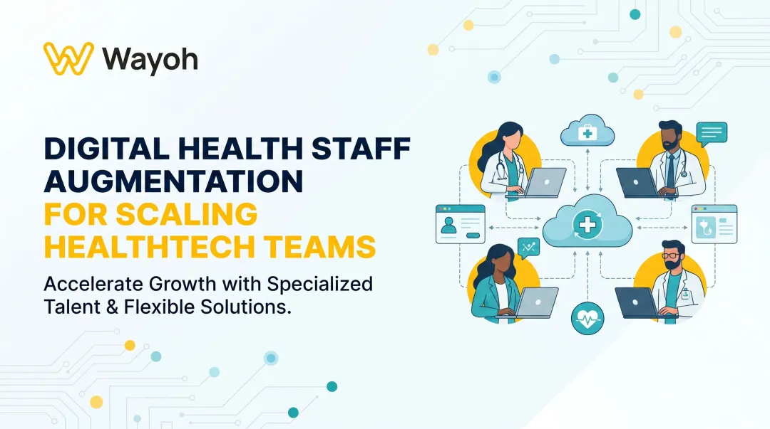 Digital Health Staff Augmentation for Scaling Healthtech Teams