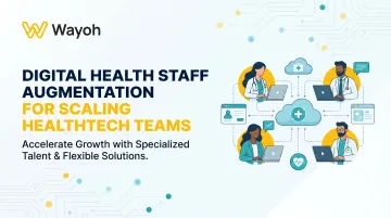 Digital Health Staff Augmentation for Scaling Healthtech Teams