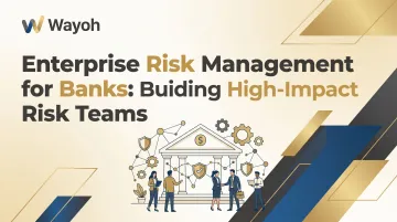 Enterprise Risk Management for Banks: Building High-Impact Risk Teams