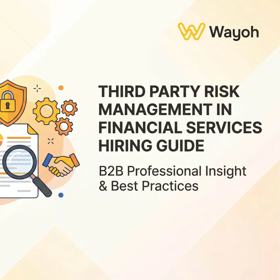 Third Party Risk Management in Financial Services Hiring Guide