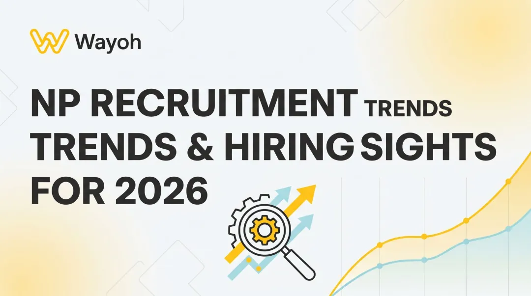 NP Recruitment Trends & Hiring Insights for 2026