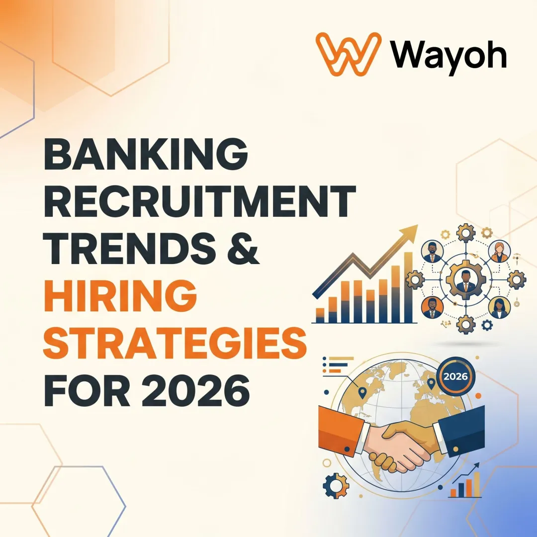 Banking Recruitment Trends & Hiring Strategies for 2026
