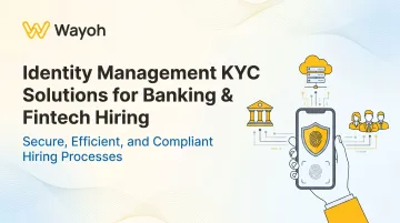 Identity Management KYC Solutions for Banking & Fintech Hiring