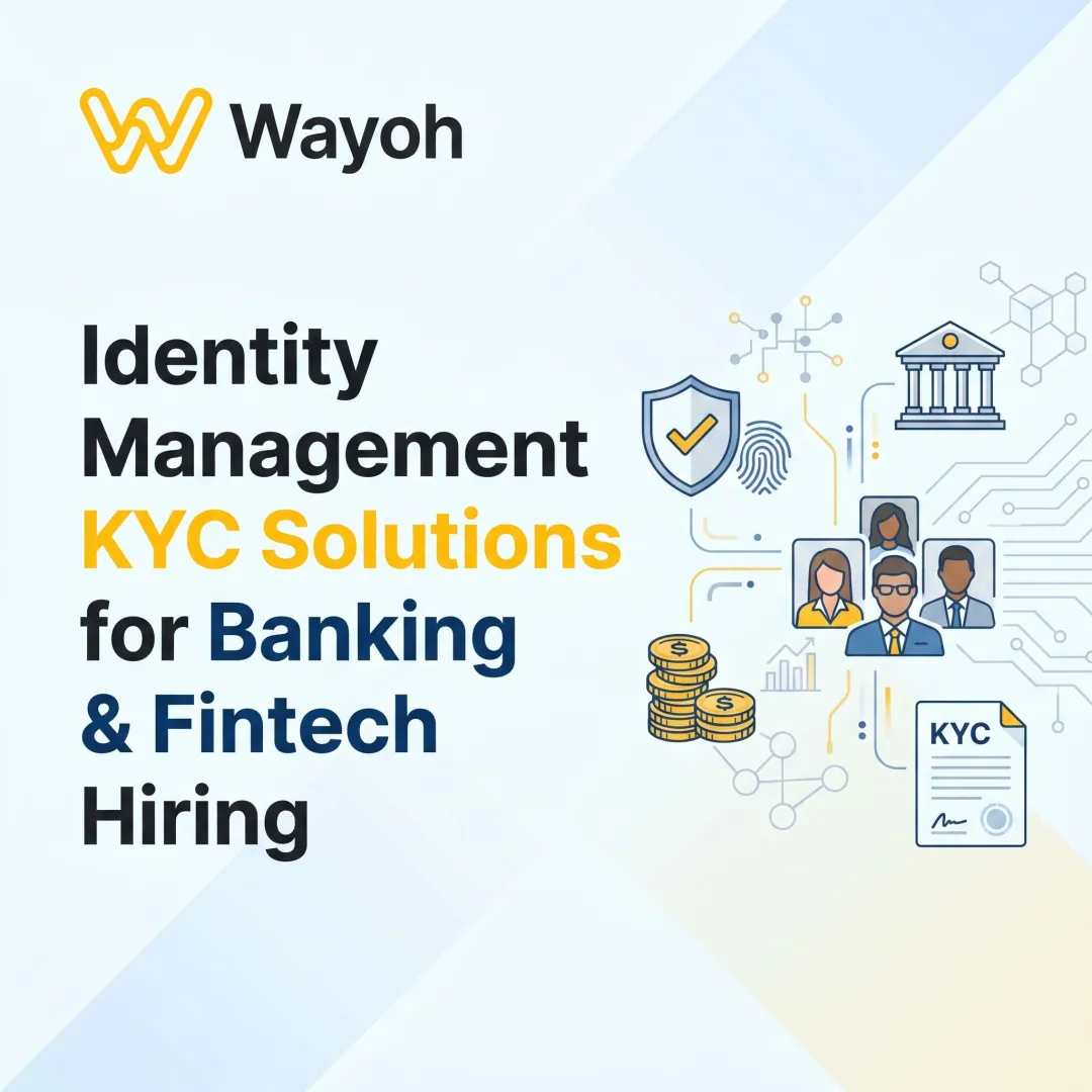 Identity Management KYC Solutions for Banking & Fintech Hiring