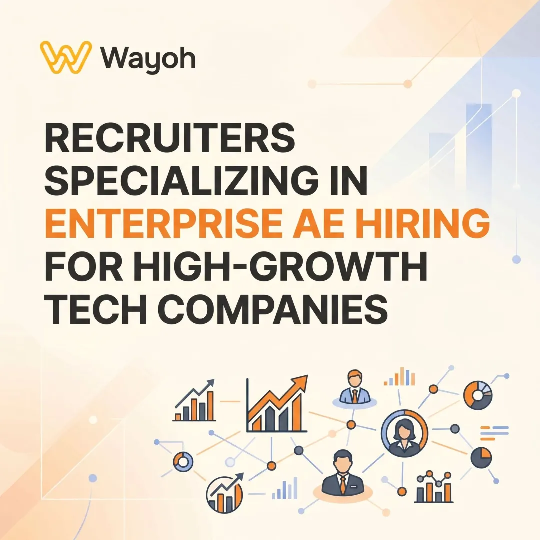 Recruiters Specializing in Enterprise AE Hiring for High-Growth Tech Companies