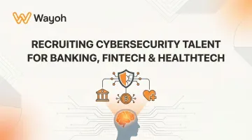 Recruiting Cybersecurity Talent for Banking, Fintech & Healthtech