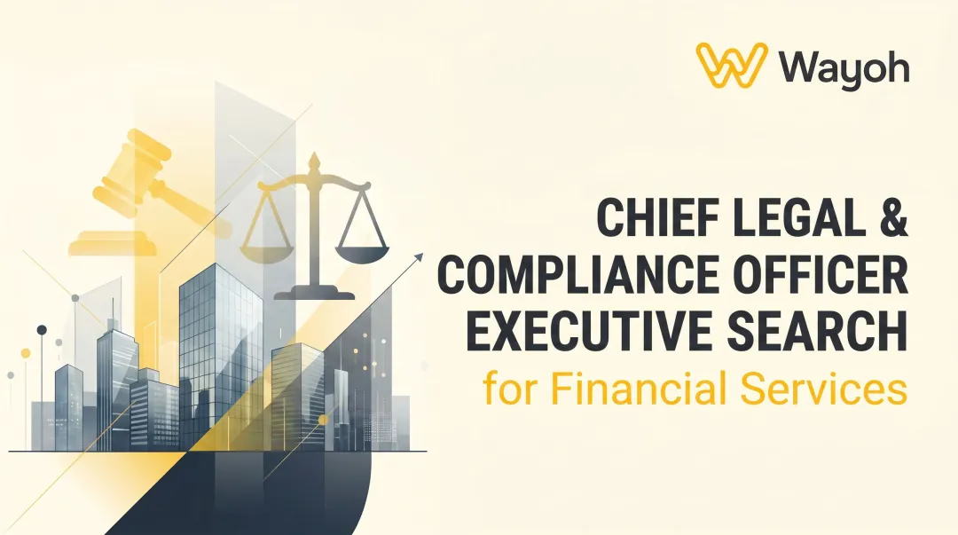 Chief Legal & Compliance Officer Executive Search for Financial Services