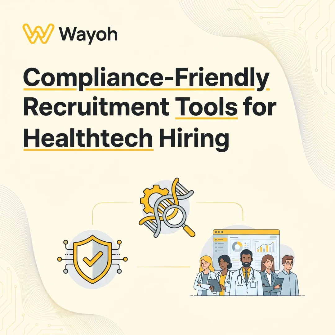 Compliance-Friendly Recruitment Tools for Healthtech Hiring
