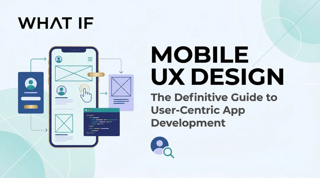Cover image for Mobile UX Design: The Definitive Guide to User-Centric App Development