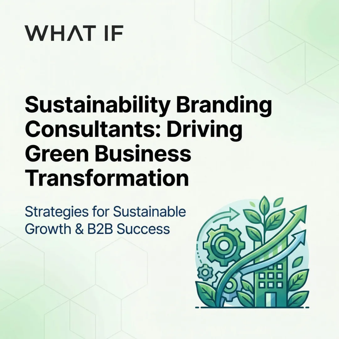 Sustainability Branding Consultants: Driving Green Business Transformation
