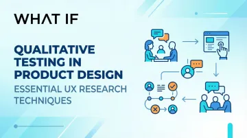 Cover image for Qualitative testing in product design: essential UX research techniques