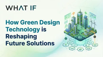Cover image for How Green Design Technology is Reshaping Future Solutions