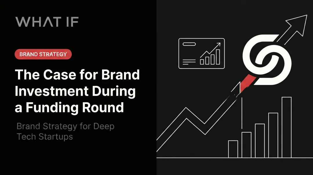 The case for brand investment during a funding round