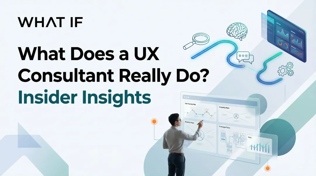 Cover image for What Does a UX Consultant Really Do? Insider Insights