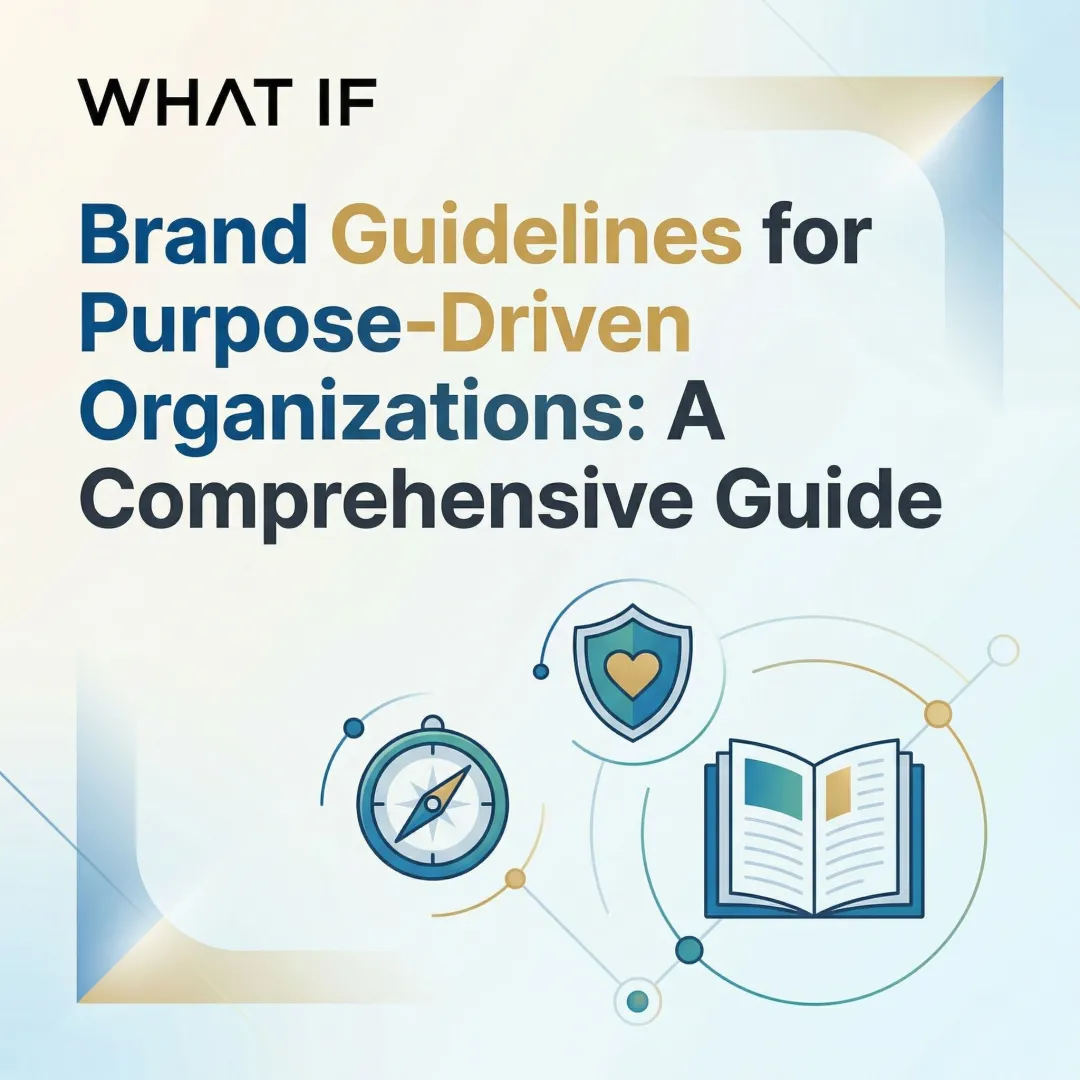 Brand Guidelines for Purpose-Driven Organizations: A Comprehensive Guide